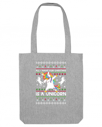 All I Want For Christmas Is A Unicorn Heather Grey