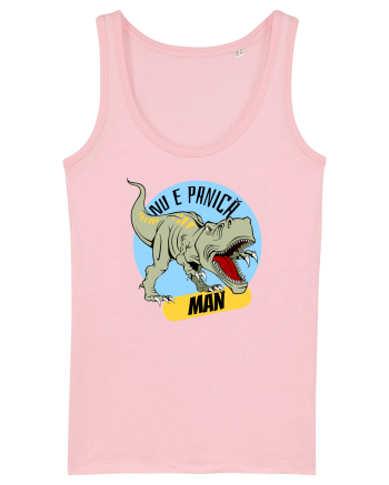 NU E PANICA, MAN! - dinozaur Cotton Pink