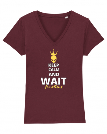 KEEP CALM AND WAIT FOR ALIENS Burgundy