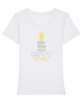KEEP CALM AND WAIT FOR ALIENS White