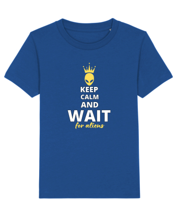 KEEP CALM AND WAIT FOR ALIENS Majorelle Blue