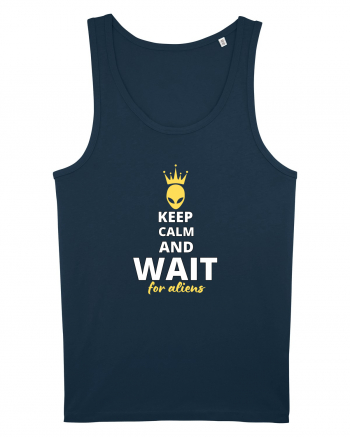 KEEP CALM AND WAIT FOR ALIENS Navy