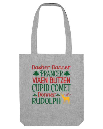 Dasher Dancer Prancer Vixen Blitzen Cupid Comet Donner Rudolph Heather Grey