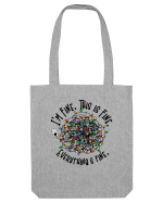 I'm Fine. This Is Fine. Everything Is Fine. Sacoșă textilă