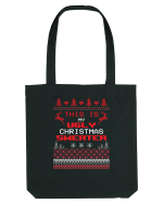 This Is My Ugly Christmas Sweater Sacoșă textilă