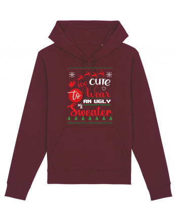 Too cute to wear an ugly sweater Burgundy