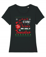 Too cute to wear an ugly sweater Tricou mânecă scurtă guler larg fitted Damă Expresser