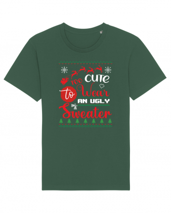 Too cute to wear an ugly sweater Bottle Green