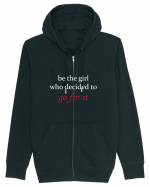 Be the girl who decided to go for it Hanorac cu fermoar Unisex Connector