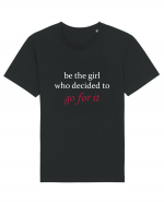 Be the girl who decided to go for it Tricou mânecă scurtă Unisex Rocker