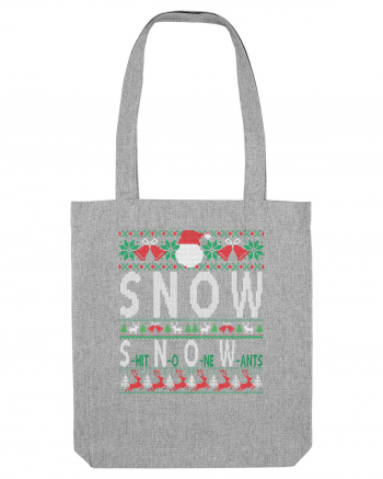 SNOW Shit No One Wants Heather Grey