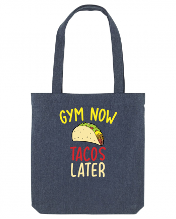 Gym now, Tacos Later Midnight Blue