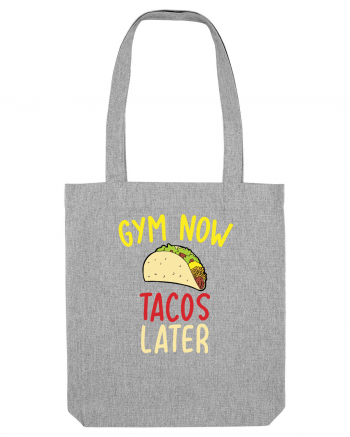 Gym now, Tacos Later Heather Grey