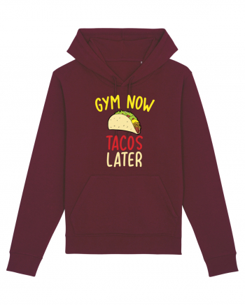 Gym now, Tacos Later Burgundy