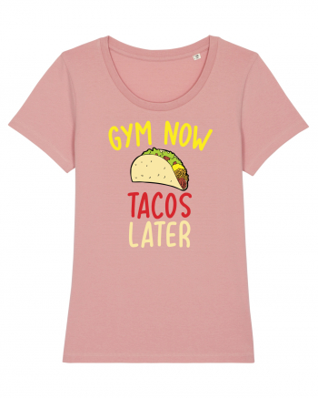 Gym now, Tacos Later Canyon Pink