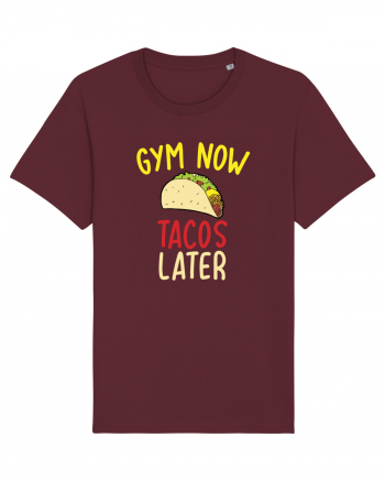 Gym now, Tacos Later Burgundy