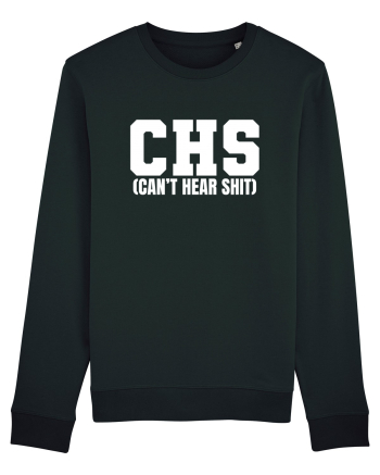 CHS Can't Hear Shit Black