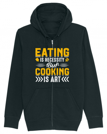 Eating is necessity but cooking is art Black
