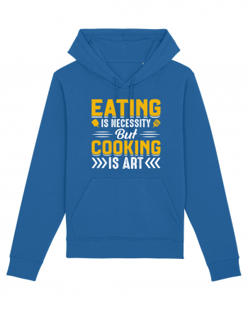 Eating is necessity but cooking is art Royal Blue