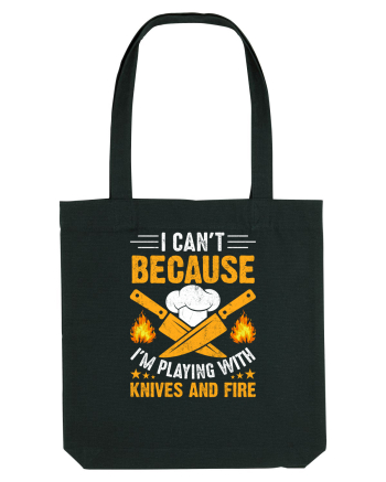 I can't because I'm playing with knives and fire Black