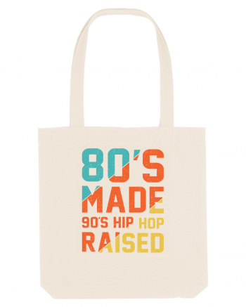 80's Made 90's Hip Hop Raised Natural
