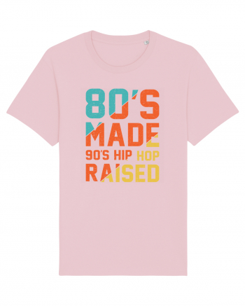 80's Made 90's Hip Hop Raised Cotton Pink