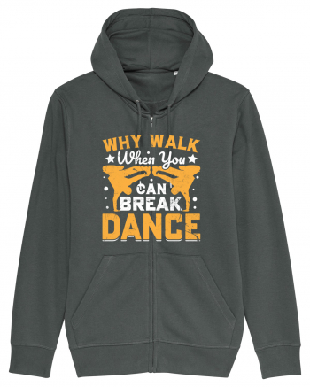 Why walk when you can break dance Anthracite