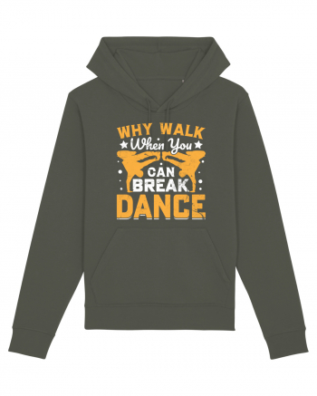 Why walk when you can break dance Khaki