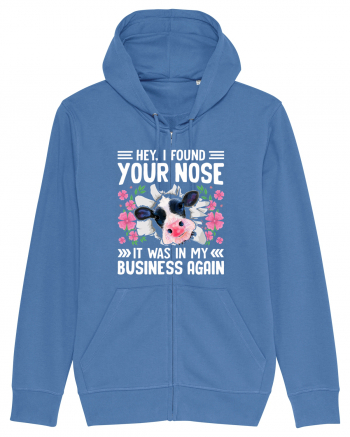 Hey, I found your nose, it was in my business again Bright Blue