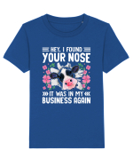 Hey, I found your nose, it was in my business again Tricou mânecă scurtă  Copii Mini Creator