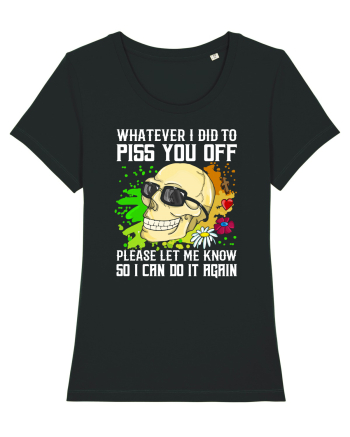 Whatever i did to piss you off please let me know so I can do it again Black