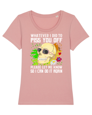 Whatever i did to piss you off please let me know so I can do it again Canyon Pink