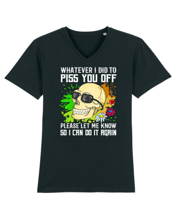 Whatever i did to piss you off please let me know so I can do it again Black