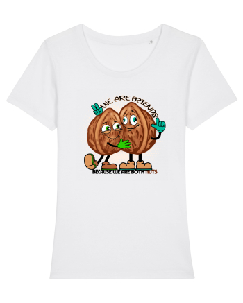 WE ARE FRIENDS BECAUSE WE ARE BOTH NUTS White