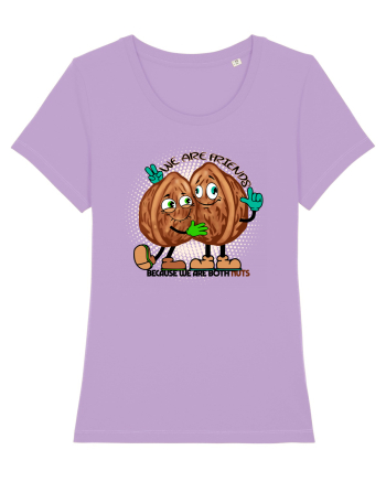 WE ARE FRIENDS BECAUSE WE ARE BOTH NUTS Lavender Dawn