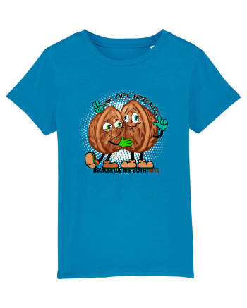 WE ARE FRIENDS BECAUSE WE ARE BOTH NUTS Azur
