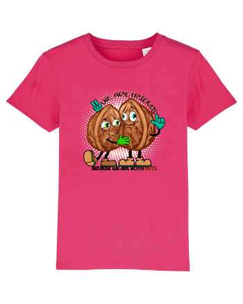 WE ARE FRIENDS BECAUSE WE ARE BOTH NUTS Raspberry