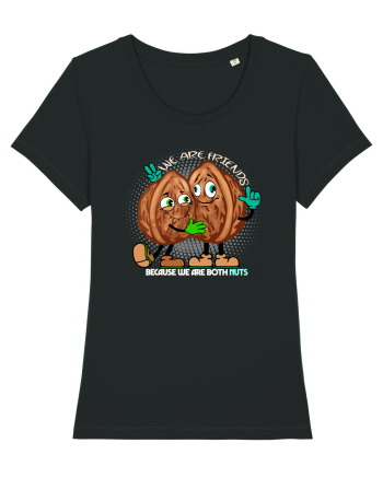 WE ARE FRIENDS BECAUSE WE ARE BOTH NUTS 2 Black