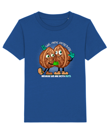WE ARE FRIENDS BECAUSE WE ARE BOTH NUTS 2 Majorelle Blue