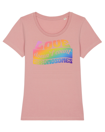 LOVE doesn`t count chromosomes Canyon Pink