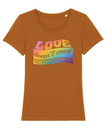 LOVE doesn`t count chromosomes Roasted Orange