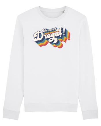 Nu mai vă drogaț`! White