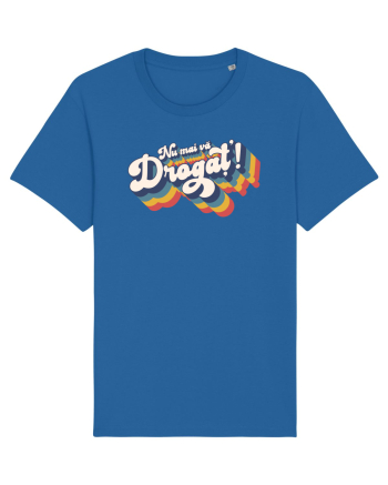 Nu mai vă drogaț`! Royal Blue
