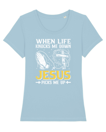 When life knocks me down Jesus picks me up Sky Blue