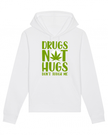 Drugs not hugs don't touch me White