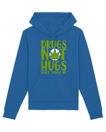 Drugs not hugs don't touch me Royal Blue