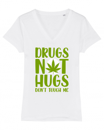 Drugs not hugs don't touch me White