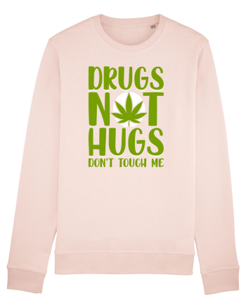 Drugs not hugs don't touch me Candy Pink