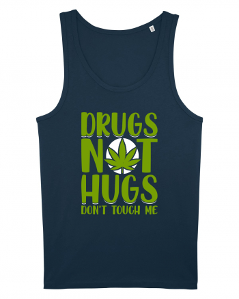 Drugs not hugs don't touch me Navy