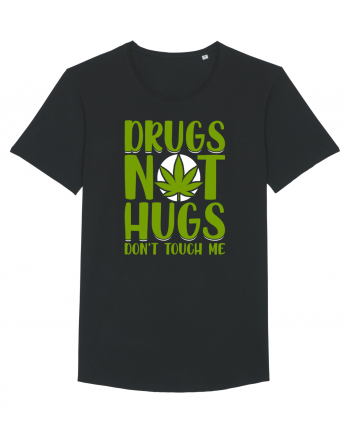 Drugs not hugs don't touch me Black